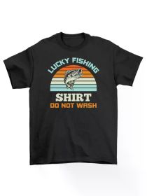 Lucky Fishing Shirt: 21-1130-18-Pecgine, Funny Tee - Don't Wash the Luck Away! U, All-Season, Family T-shirt. (Color: Black, size: XL)